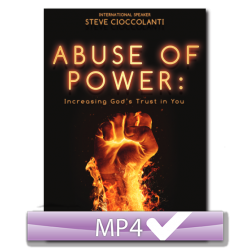 Abuse of Power: Increasing God's Trust in You